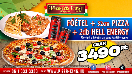 Pizza King 4 - Pizza és Főétel és 2dbHELL energy - Szuper ajánlat - Online rendelés